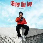 Over The Top - Gagan Kooner