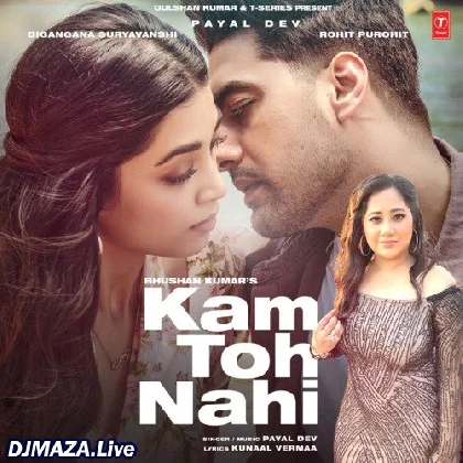 Kam Toh Nahi - Payal Dev