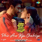 Phir Aur Kya Chahiye - Zara Hatke Zara Bachke