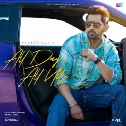 All Day All Nite - Babbal Rai