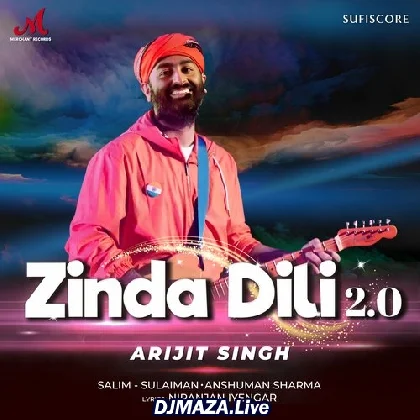Zinda Dili 2.0 - Arijit Singh