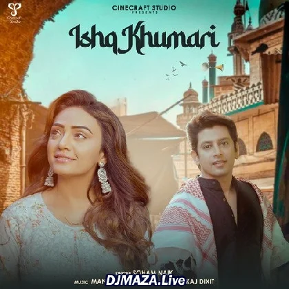 Ishq Khumari - Soham Naik