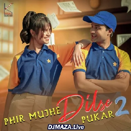 Phir Mujhe Dil Se Pukar 2