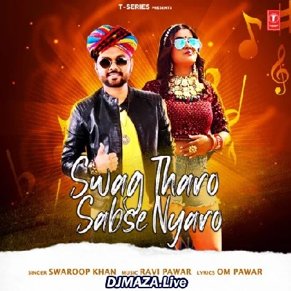 Swag Tharo Sabse Nyaro - Swaroop Khan