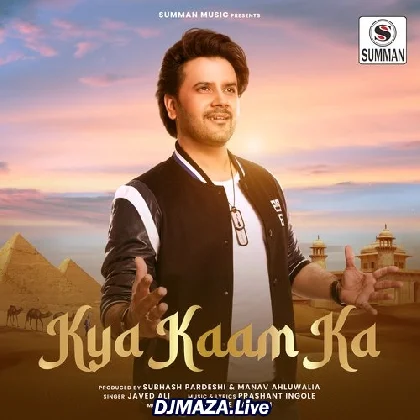 Kya Kaam Ka - Javed Ali