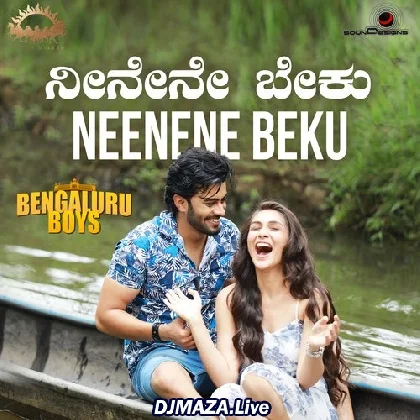 Neenene Beku - Bengaluru Boys