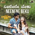 Neenene Beku - Bengaluru Boys