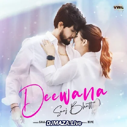 Deewana - Saaj Bhatt