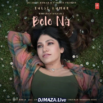 Bolo Na - Tulsi Kumar