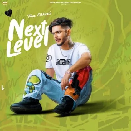 Next Level - Flop Likhari
