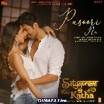 Pasoori Nu - SatyaPrem Ki Katha