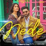 Nede Nede - Parmish Verma