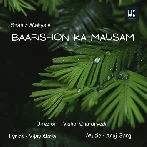 Baarishon Ka Mausum - Shahid Mallya