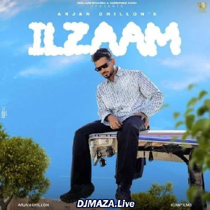 Ilzaam - Arjan Dhillon