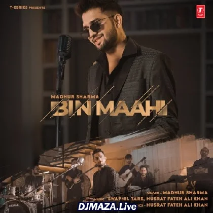 Bin Maahi - Madhur Sharma