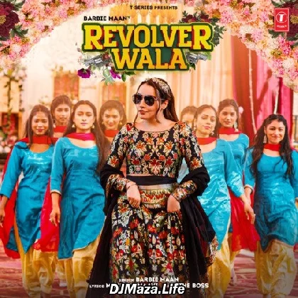 Revolver Wala - Barbie Maan
