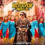 Revolver Wala - Barbie Maan