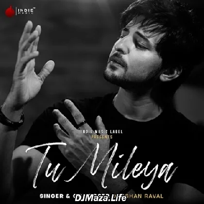 Tu Mileya - Darshan Raval