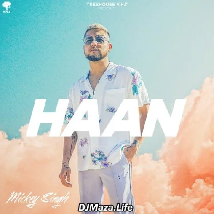 Haan - Mickey Singh