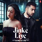 Jinke Liye - Neha Kakkar