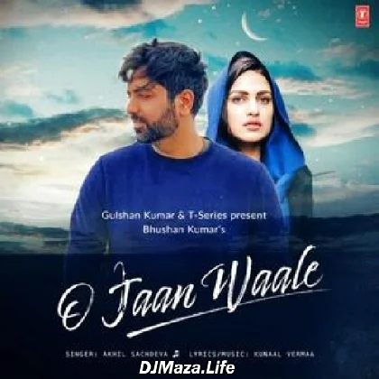 O Jaan Waale - Akhil Sachdeva