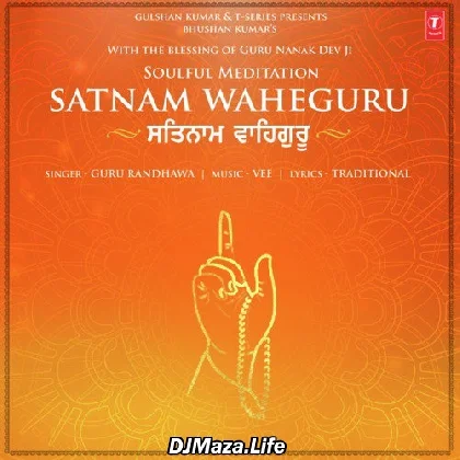 Satnam Waheguru - Guru Randhawa