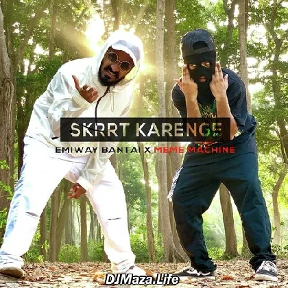 Skrrt Karenge - Emiway Bantai