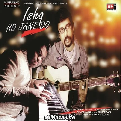 Ishq Ho Jane Do - Altaaf Sayyed