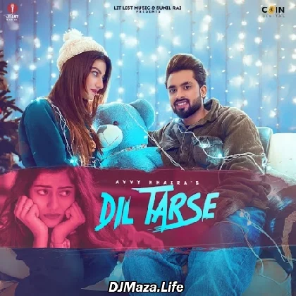 Dil Tarse - Avvy Khaira