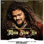 Main Shiv Ka Shiv Mere - Hansraj Raghuwanshi