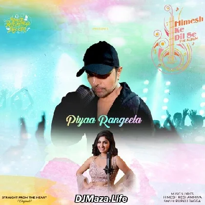 Piya Rangeela - Rupali Jagga
