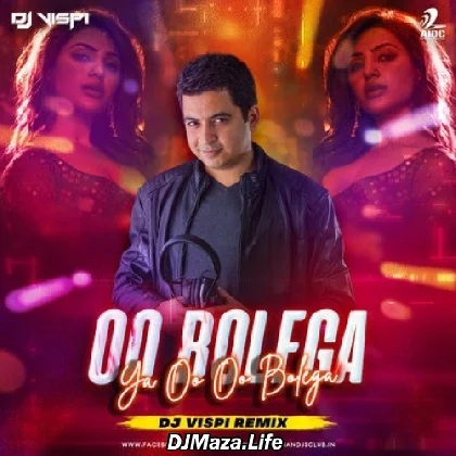 Oo Bolega Ya Oo Oo Bolega Remix (Pushpa) - DJ Vispi