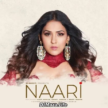Naari - Neeti Mohan