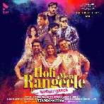 Holi Mein Rangeele - Mandali Version