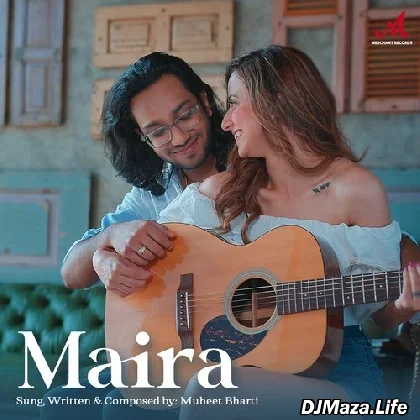 Maira - Muheet Bharti