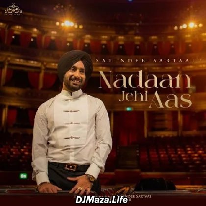 Nadaan Jehi Aas - Satinder Sartaaj