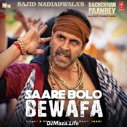 Saare Bolo Bewafa - Bachchhan Paandey