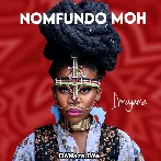 Phakade Lami  - Nomfundo Moh