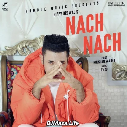 Nach Nach - Gippy Grewal