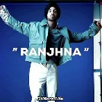 Ranjhna - Diljit Dosanjh