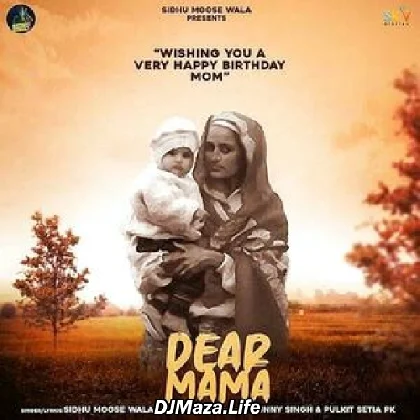 Dear Mama - Sidhu Moose Wala
