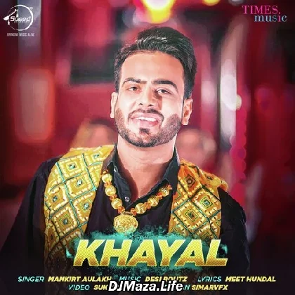 Khayal - Mankirt Aulakh