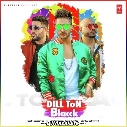 Dill Ton Blacck - Jassie Gill Badshah