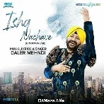 Ishq Nachave - Daler Mehndi