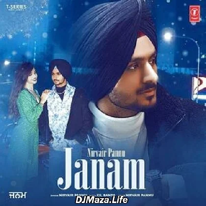 Janam - Nirvair Pannu