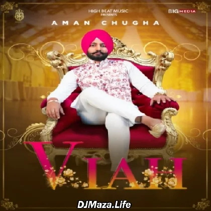 Viah - Aman Chugha