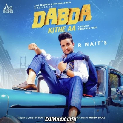 Dabda Kithe Aa - R Nait