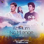 Ab Hum Na Milenge -  Ankit Tiwari