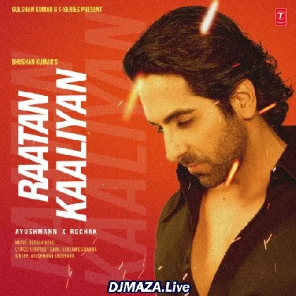Raatan Kaaliyan - Ayushmann Khurrana
