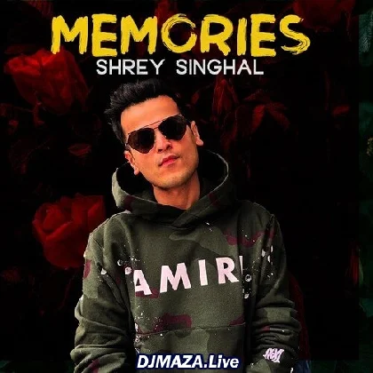 Memories - Shrey Singhal